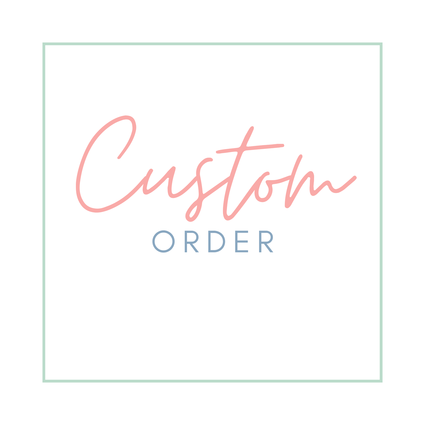 Custom